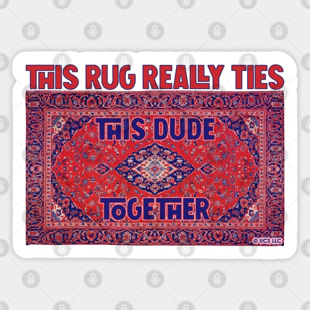 THE BIG LEBOWSKI - THIS RUG REALLY TIES THIS DUDE TOGETHER landscape Sticker by kooldsignsflix@gmail.com